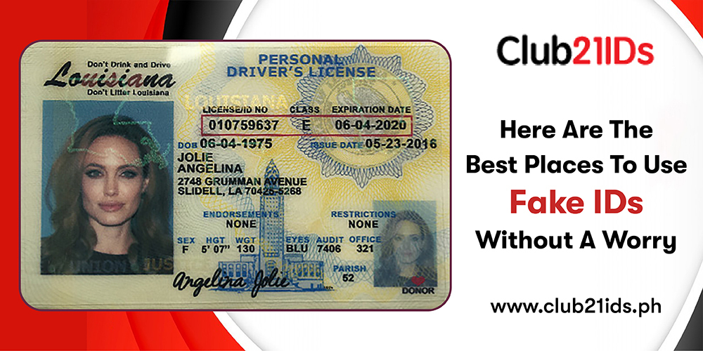 fake IDs without a worry